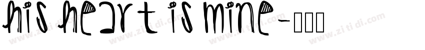 His Heart is Mine字体转换